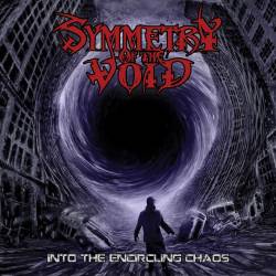 Symmetry Of The Void : Into the Encircling Chaos